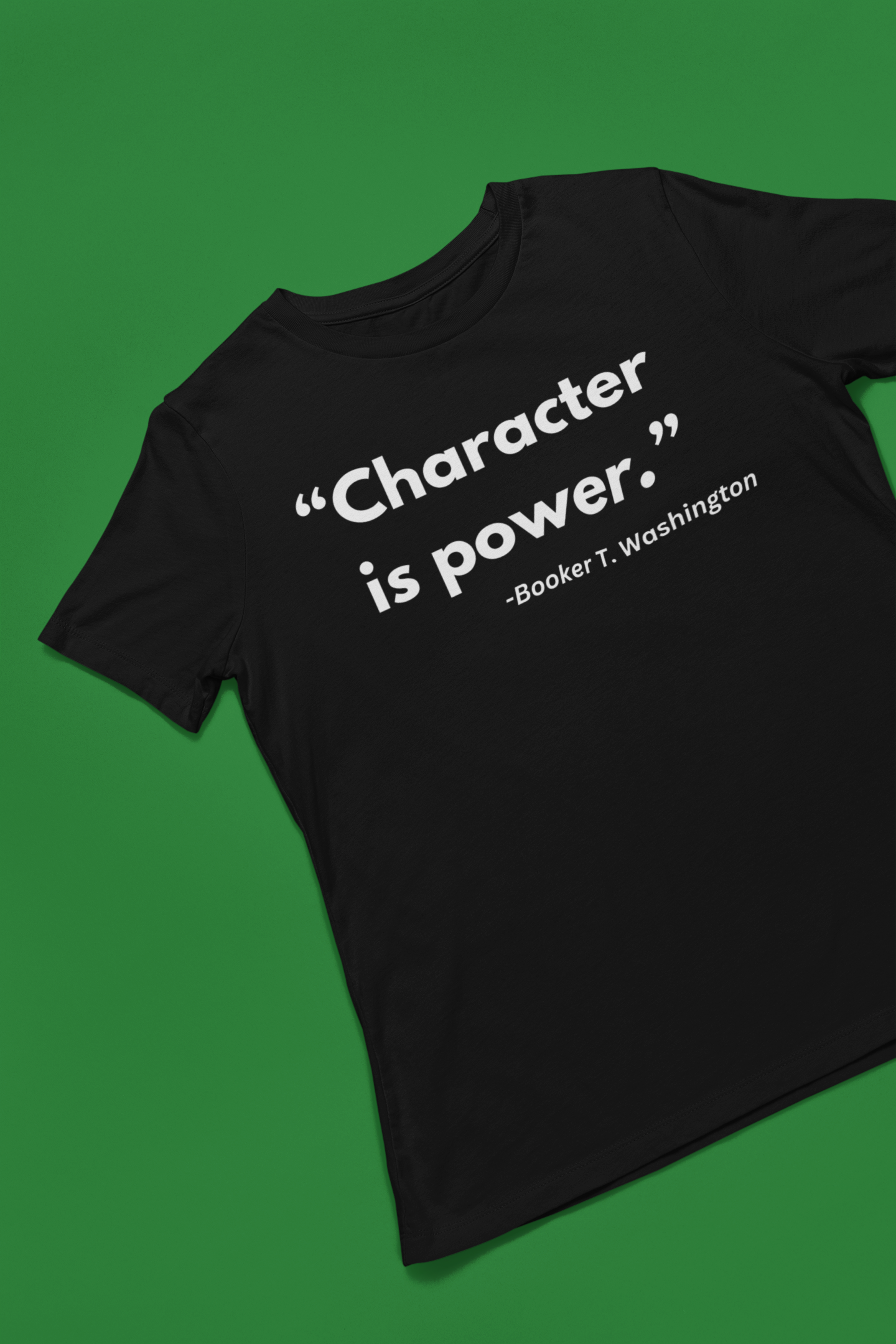 Black History: Character is Power T-Shirt, Hoody or Sweatshirt.