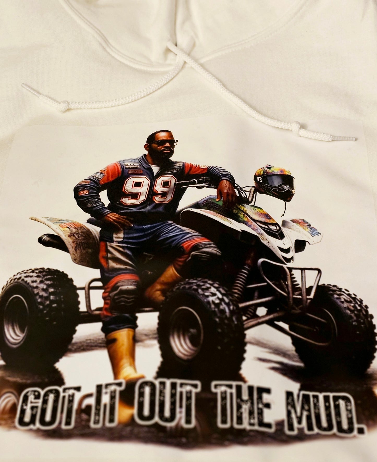 Got it out the mud, T-Shirt, Hoody or Sweatshirt