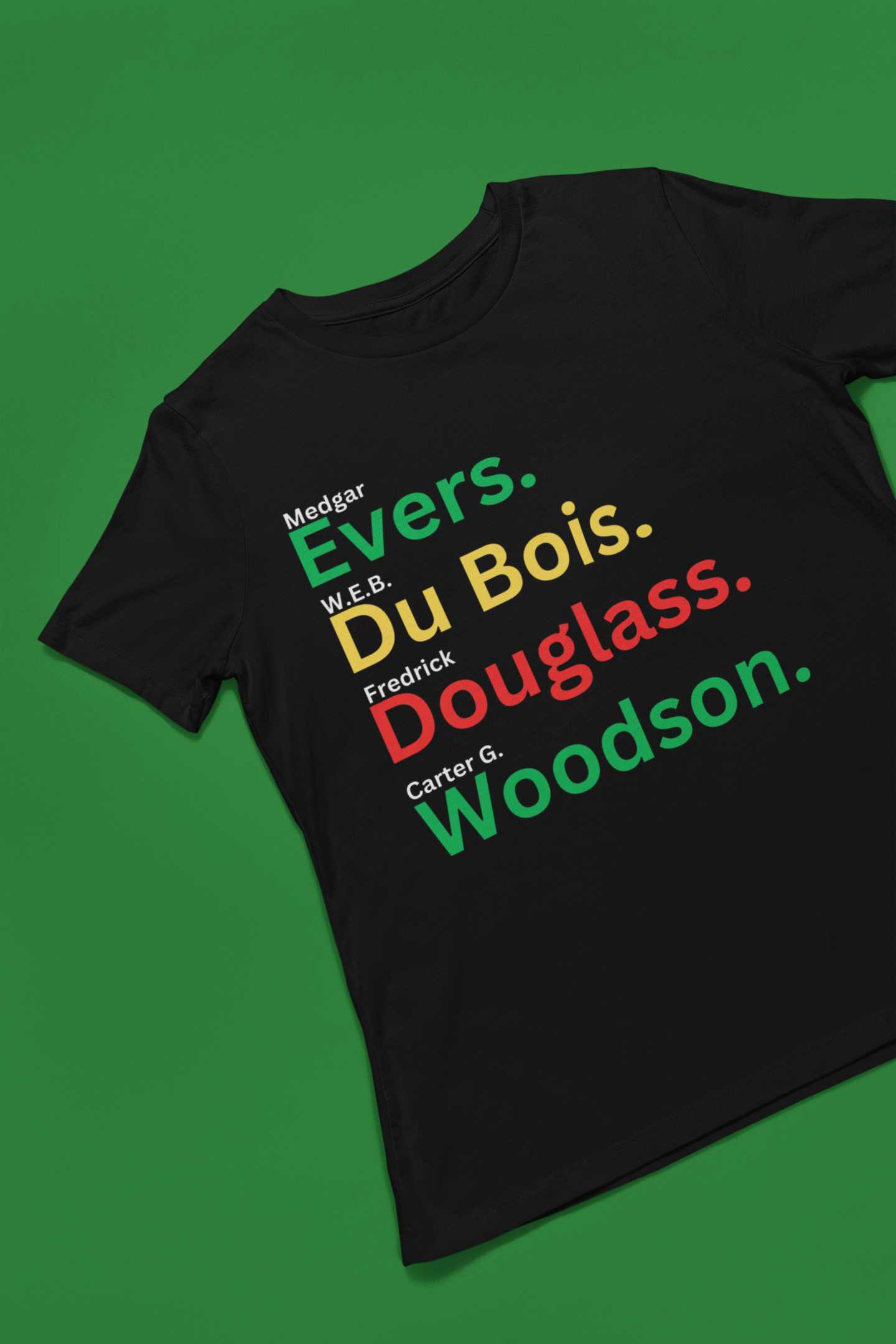 Black History: Men- Evers, Du Bois, Douglass, Woodson Tshirt, Hoody or Sweatshirt.