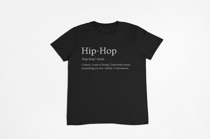 Definition of Hip Hop, T-Shirt, Hoody or Sweatshirt