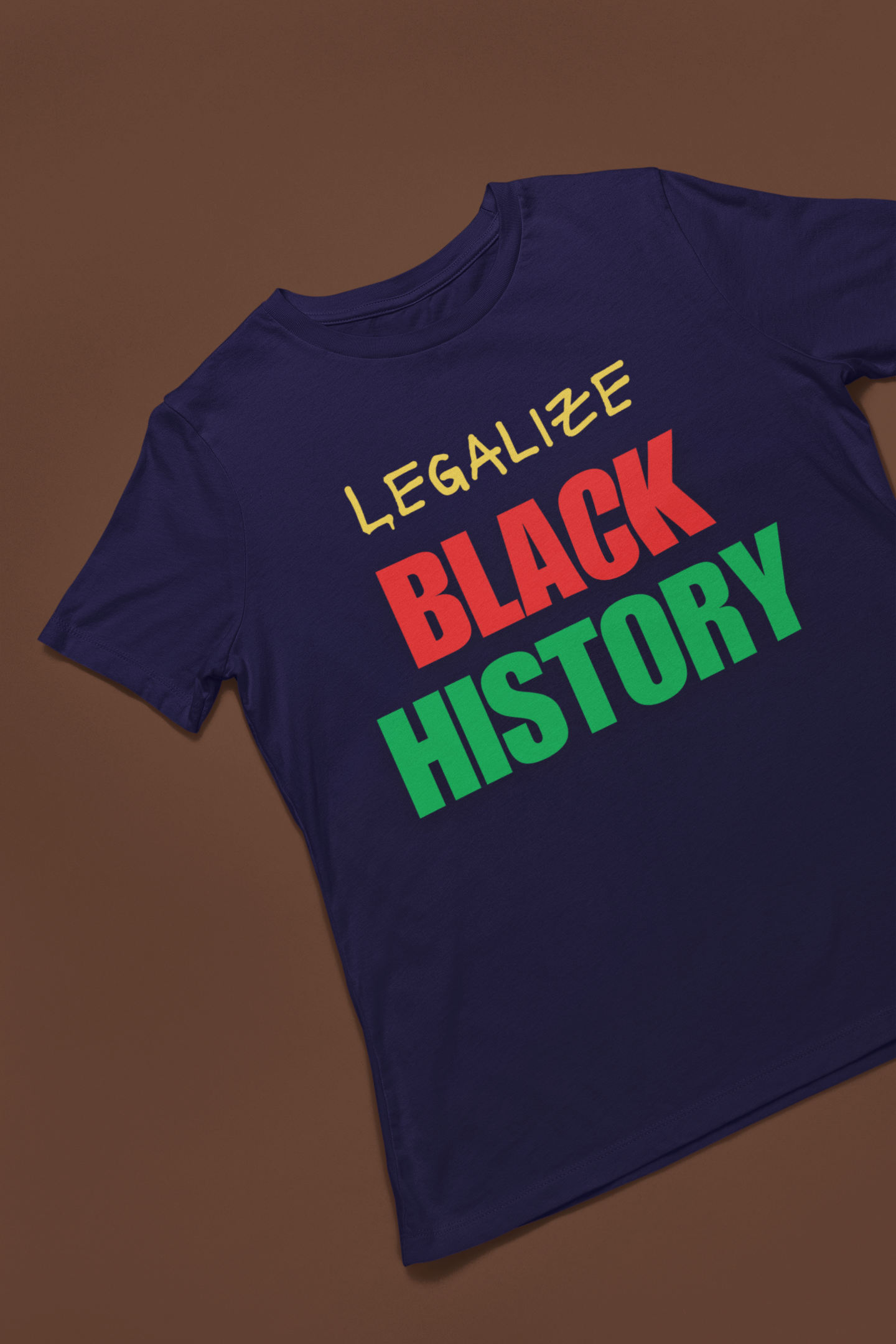 Black History: Legalize Black History T-Shirt, Hoody or Sweatshirt.