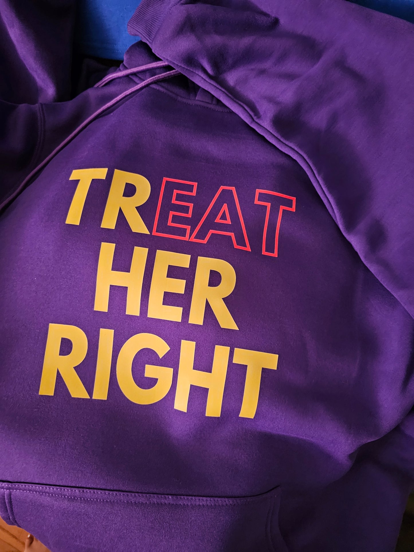 Treat Her Right T-Shirt, Hoody or Sweatshirt.