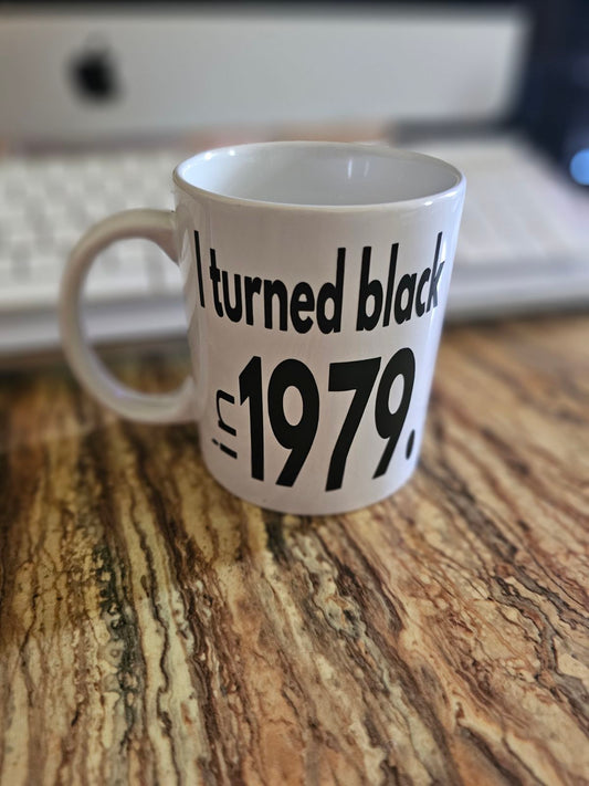 Mug "I Turned Black in" Customizable mug